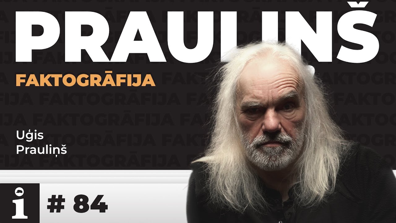 FAKTOGRĀFIJA - Uģis Prauliņš #84
