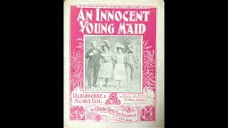 An Innocent Young Maid (1899) @sheetmusicsinger9651