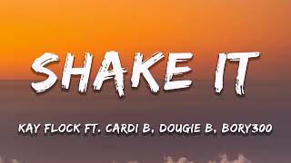[1 HOUR] Shake It - Kay Flock ft. Cardi B, Dougie B, Bory300