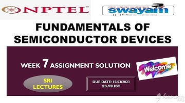 💥WEEK 7💥🔥100%🔥 FUNDAMENTALS OF SEMICONDUCTOR DEVICES ASSIGNMENT SOLUTION💥💥