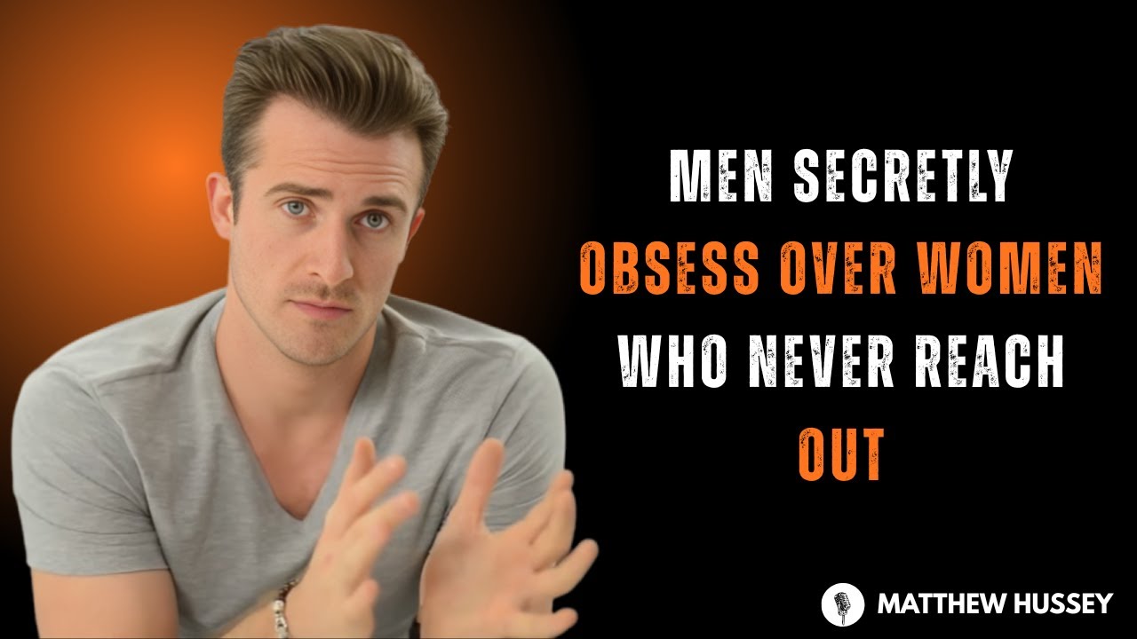 MEN SECRETLY OBSESS OVER WOMEN WHO NEVER REACH OUT 