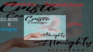 DJ JEXS & Almighty - cristo conmigo | (Lyrics official)