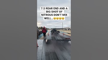 7.5 rear ends and big nitrous hits don’t mix…