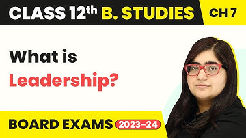 What Is Leadership - Directing | Class 12 Business Studies Chapter 7