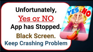 How To Fix Unfortunately, Yes or NO App has stopped | Keeps Crashing Problem in Android | Not Open screenshot 1