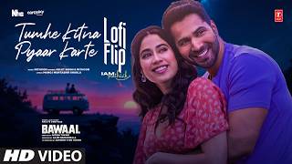 Tumhe Kitna Pyaar Karte (Lofi Flip) : Arijit Singh| Varun Dhawan,Janhvi Kapoor| Mithoon| IAMPRATHEEK