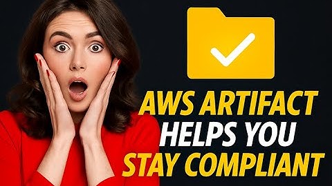 How AWS Artifact Helps You Stay Compliant With Ease