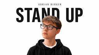Stand Up - Adrian Berger Official Premiere