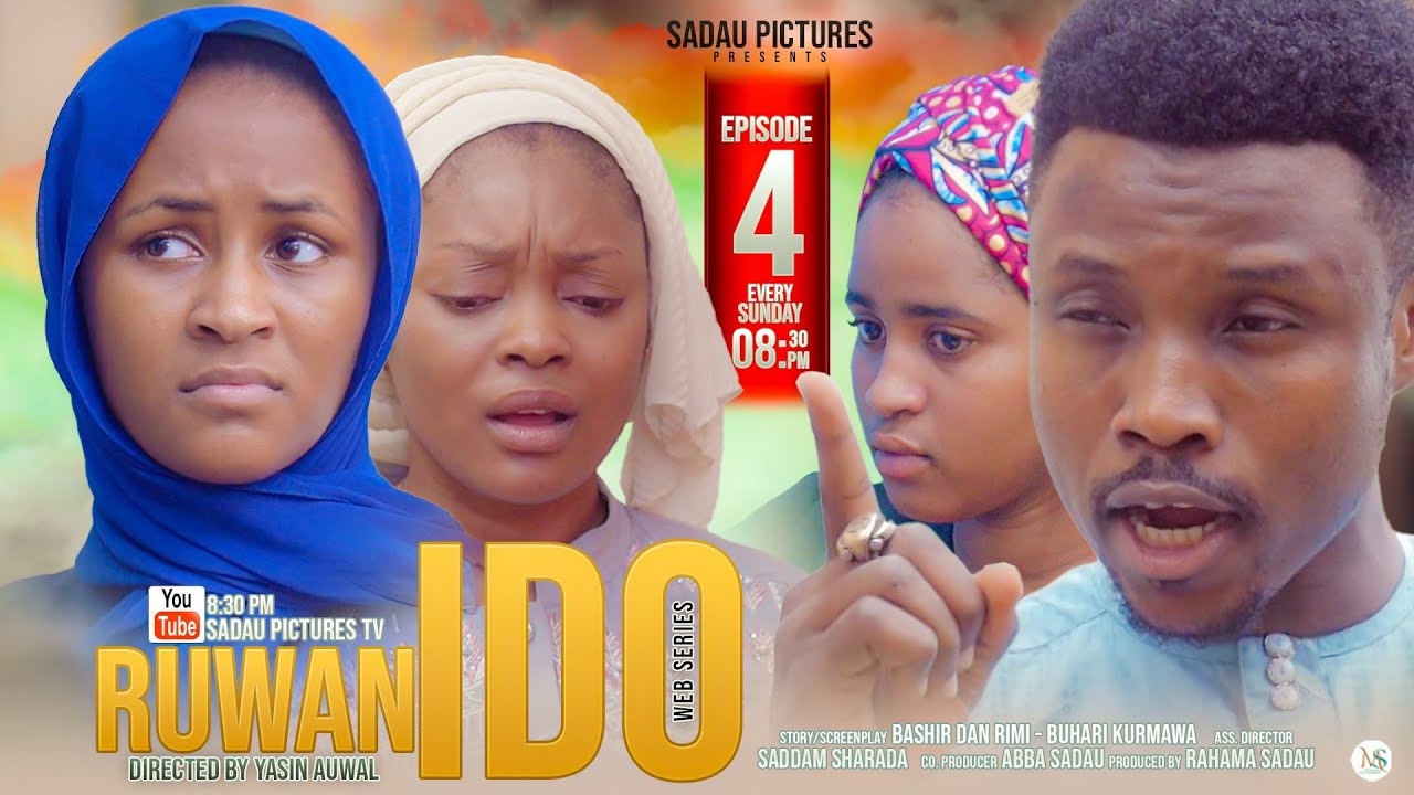 RUWAN IDO EPISODE 4 - UMAR M SHAREEF -- KHADIJA MAI NUMFASHI -- AISHA JOLINA -- AMIRA -- HALIMA