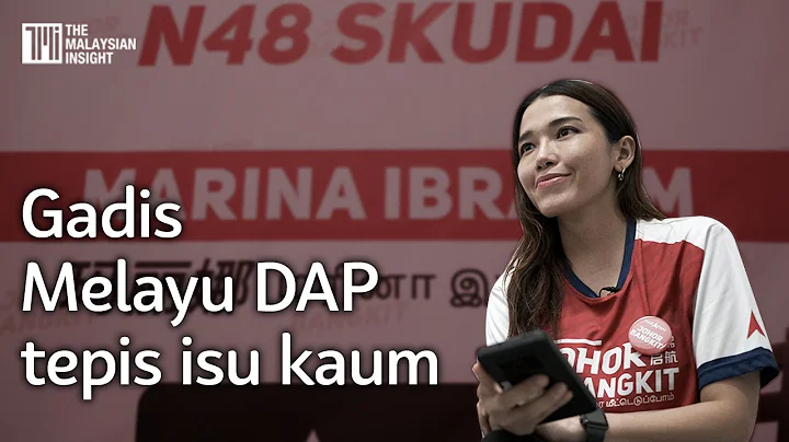 Marina, gadis Melayu DAP yakin menang di kawasan C...