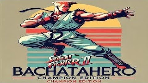 BachataHero Street Fighter II
