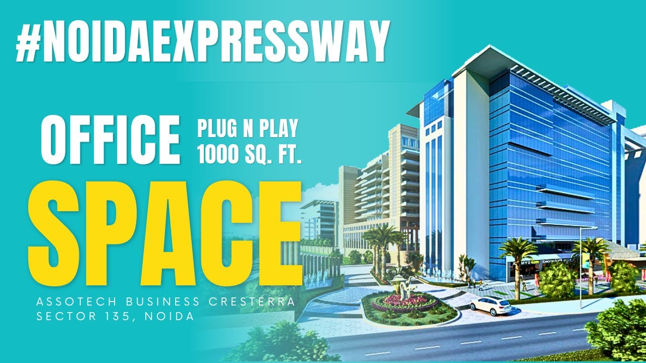 Assotech Business Cresterra | 1000 Sq. Ft. Fully Furnished Office | Sector 135, Noida