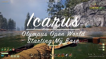 Icarus E4 Olympus Open World Starting My Base
