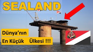 Satılık Ülke: Sealand Dünyanın En Küçük Ülkesi Nasıl Kuruldu?