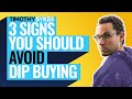 3 Signs You Should AVOID Dip Buying