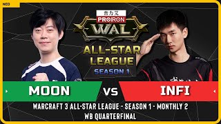 WC3 - [NE] Moon vs Infi [ORC] - WB Quarterfinal - Warcraft 3 All-Star League Season 1 Monthly 2