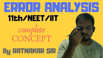 ERROR ANALYSIS || 11th,Chapter 2 || NEET || IIT || Part5