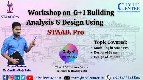Workshop on G+1 Building Analysis and Design in STAAD Pro.