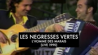 Les Négresses Vertes - L'Homme des Marais - 09/06/1990 - Concert SOS Racisme chords