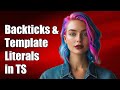 Understanding Backticks And In TypeScript A Guide To Template Literals Understanding Backticks And In TypeScript A Guide To Template Literals