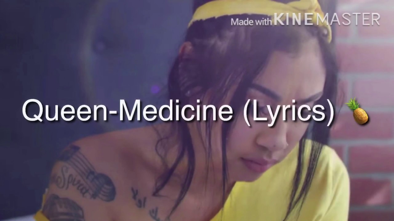 Queen- Medicine (Lyrics)🍍 - YouTube