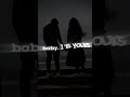 Baby I'm yours lyrics | aesthetic | lyrics |#shorts#shortsfeed#music#edit#lyrics#foryou#aesthetic