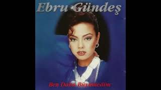 Ebru Gündeş - Ben Daha Büyümedim