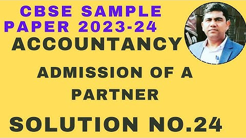 Cbse sample Paper 2023-24 Accountancy Class 12 | Solution no. 24