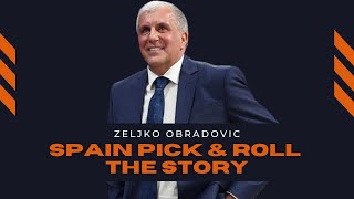 Spain Pick & Roll: The Story (Zeljko Obradovic)