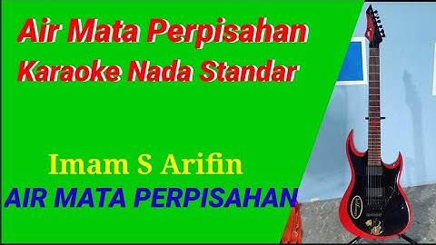 Air mata perpisahan karaoke nada Cowok/pria. standar imam s arifin