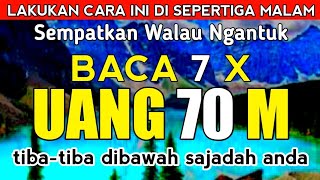 Amalan pemanggil uang dibawah sajadah✓lakukan di sepertiga malam
