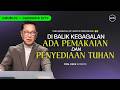 IBADAH UMUM 2 | DI BALIK KEGAGALAN ADA PEMAKAIAN DAN PENYEDIAAN TUHAN - PDM. DEDE SUTANTO