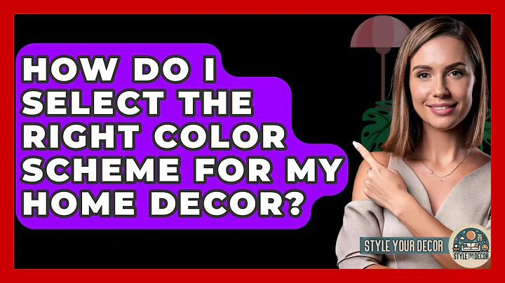 How Do I Select the Right Color Scheme for My Home Decor? - Style Your Decor