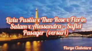 Liviu Pustiu ❌Theo Rose ❌Florin Salam ❌Alessandra. SUFLET PASAGER.(Versuri/Lirycs).