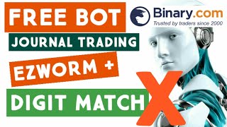 FREE BOT BINARY.COM | DIGIT MATCH X + EZWORM | TRADING JOURNAL 1 JAN 2020 22:11 WIB