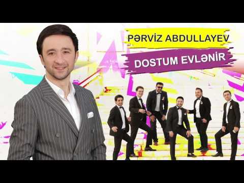 PERVIZ ABDULLAYEV - Dostum Evlenir