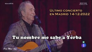 Joan Manuel Serrat - Tu nombre me sabe a yerba - Último concierto en Madrid canción a canción.