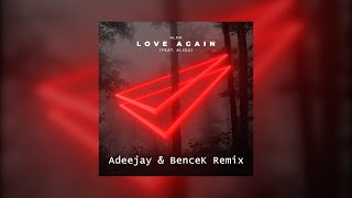 Alok Feat. Alida - Love Again (Adeejay & Bencek Remix)