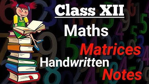 Class 12 maths ch 3 matrices | class 12 maths matrices notes |Best notes | matrices notes