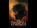 The Passion Of The Christ 2004 Jesus Arrested OST 