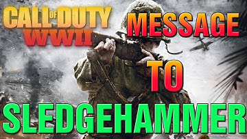 COD WW2 A Message To Sledgehammer Games - WHAT WE WANT IN THE GAME! Fix The Scorestreaks, Maps!