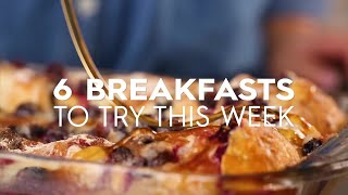 6 Breakfast Ideas to Try This Week | Simple Yet DELICIOUS Recipes | Better Homes & Gardens