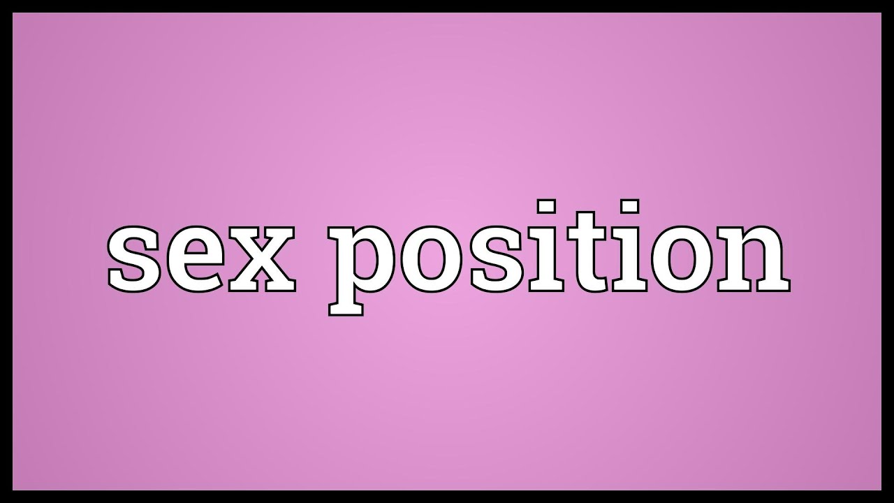 Sex Position Meaning Youtube