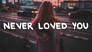 Evie Clair - Never Loved You (Lyrics)