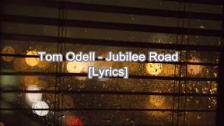 Tom Odell - Jubilee Road [Lyrics/Lyric Video] chords