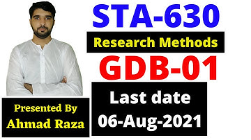 STA-630 GDB-01 solution. STA 630 Research Methods GDB 01 solution form handouts.