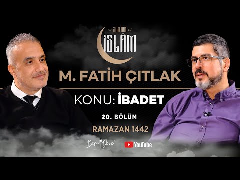 Son Din İslam | M. Fatih Çıtlak | Konu: İbadet - 3