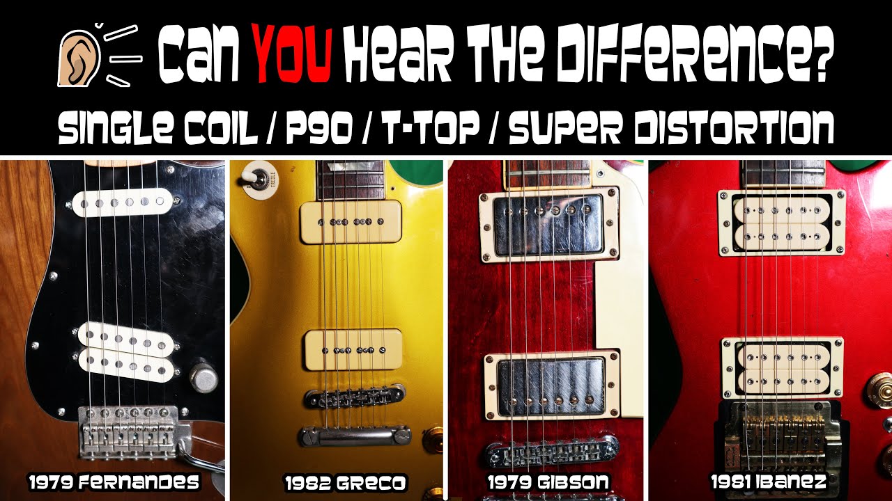 Single Coil/P90/TTop/Super Distortion Can YOU hear the difference