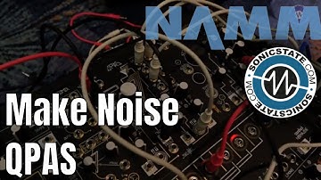 NAMM 2019: Make Noise QPAS - Stereo Filtering On The Floor....