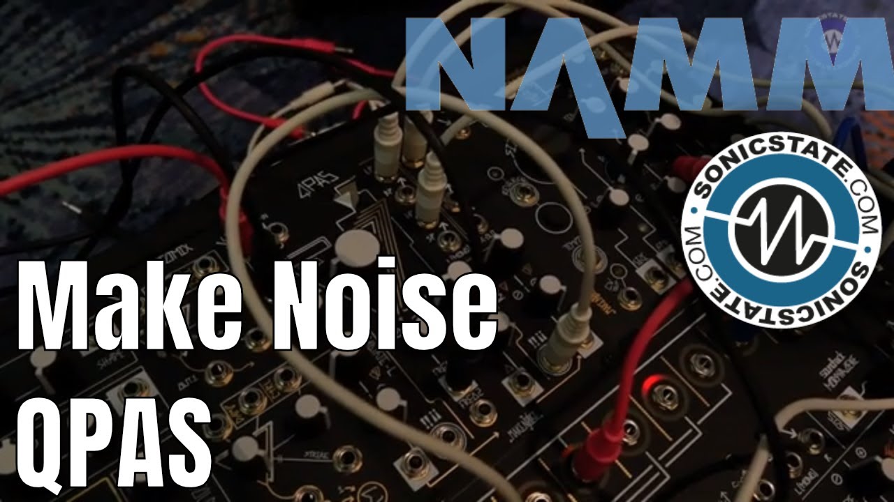 Please don t make noise. Make Noise QPAS. Noise Module Synth. Логотип NAMM. Make Noise Filters.